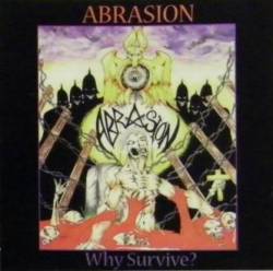 Abrasion (USA) : Why Survive?